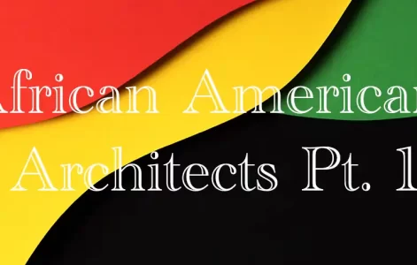 African American Architects Pt. 1